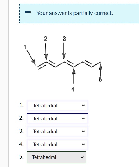 SOLVED Your Answer Is Partially Correct Tetrahedral Tetrahedral