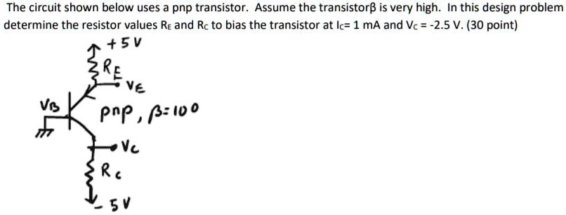 Solved The Circuit Shown Below Uses A Pnp Transistor Assume The