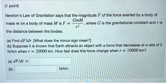 SOLVED Newton S Law Of Gravitation Says That The Magnitude F Of The