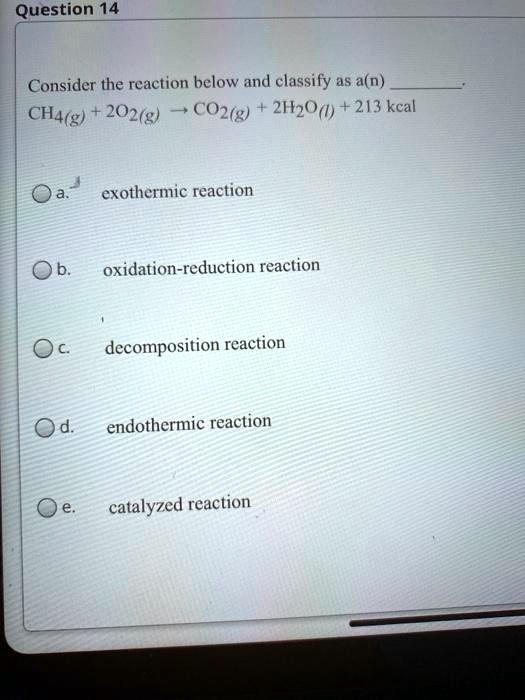 Solved Question Consider The Reaction Below And Classify As A N