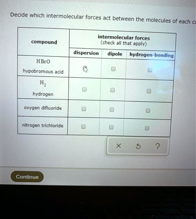Solved Decide Which Intermolecular Forces Act Between The Molecules Of