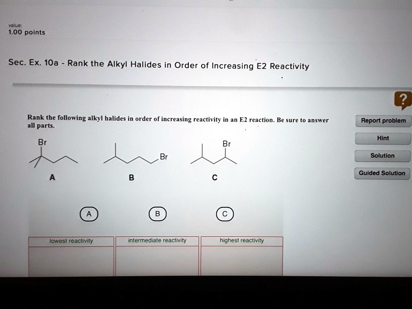 SOLVED Abe 1 00 Points Sec Ex 1Oa Rank The Alkyl Halides In Order Of