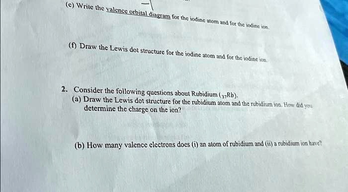 Solved Write The Valence Orbital Diagram For The Iodine Atom And