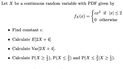 SOLVED Let X Be Continuous Random Variable With PDF Given By Cr2 If Ixl