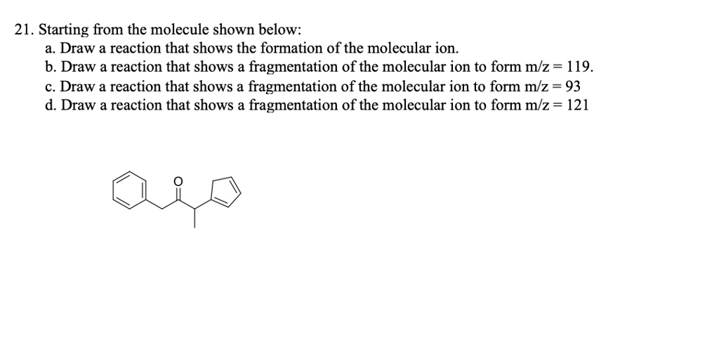 Solved Starting From The Molecule Shown Below A Draw A Reaction