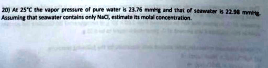 SOLVED At 25ÂC the vapor pressure of pure water is 23 76 mmHg and