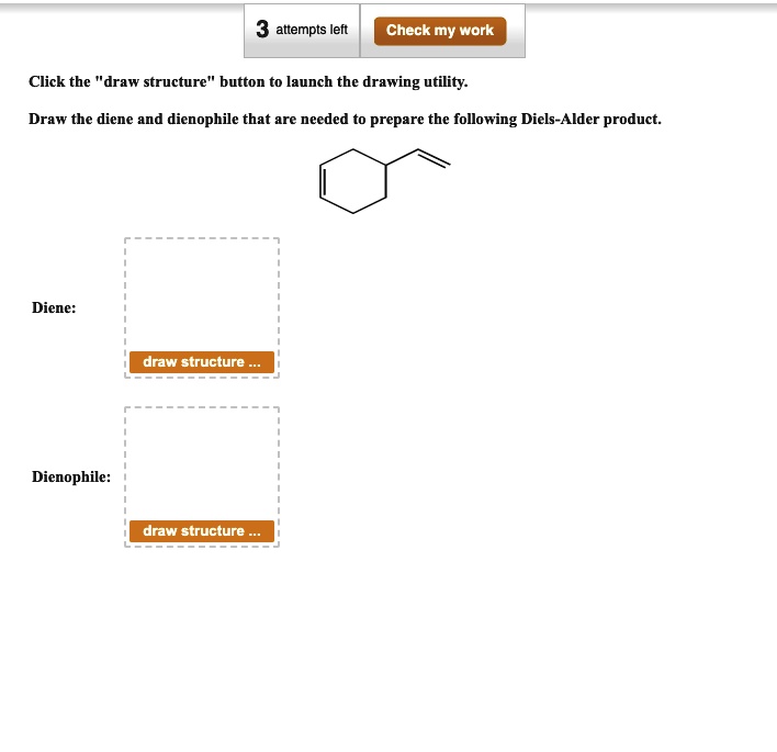 SOLVED Attempts Left Check My Work Click The Draw Structure Button To