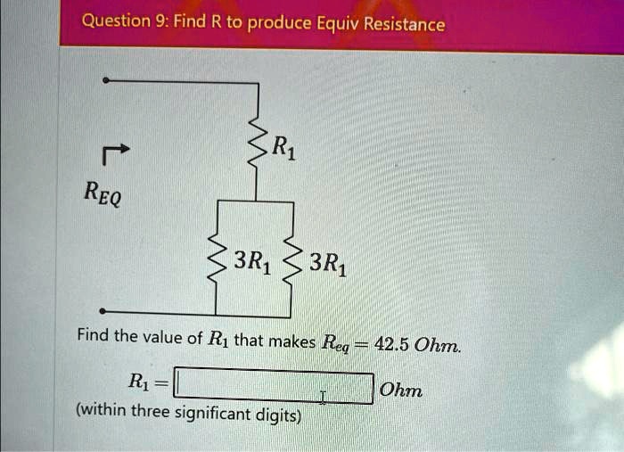 Solved Question Find R To Produce Equivalent Resistance Req R R