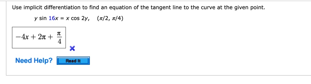 SOLVED Use Implicit Differentiation To Find An Equation Of The Tangent