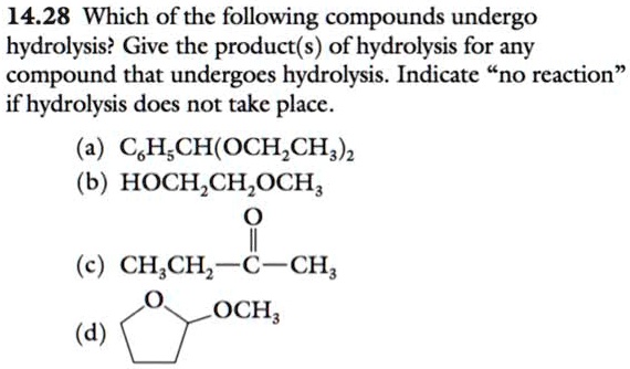 Solved Which Of The Following Compounds Undergo Hydrolysis Give