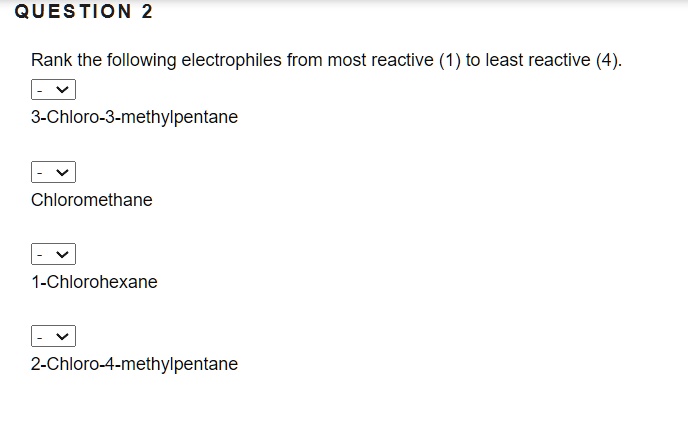 SOLVED Rank The Following Electrophiles From Most Reactive 1 To