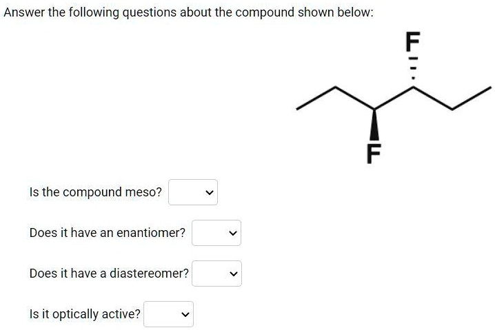 Answer The Following Questions About The Compound Shown Below Is The