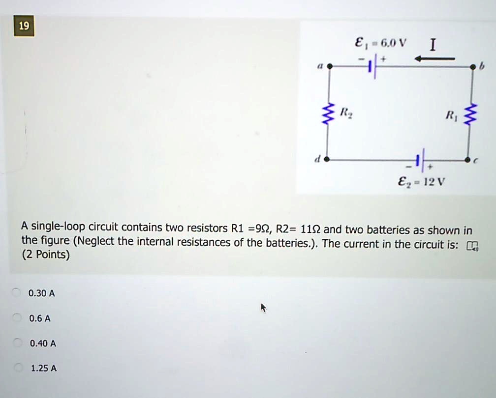 Solved Gv V A Single Loop Circuit Contains Two