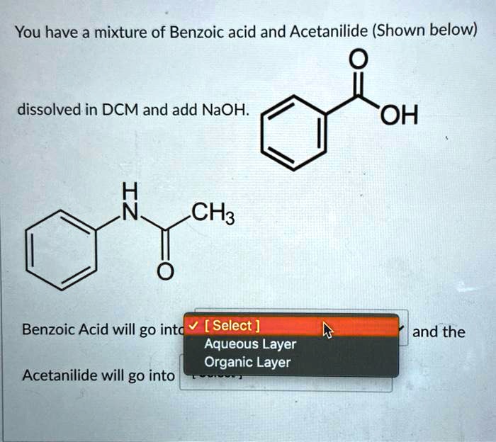 Solved You Have A Mixture Of Benzoic Acid And Acetanilide Shown Below