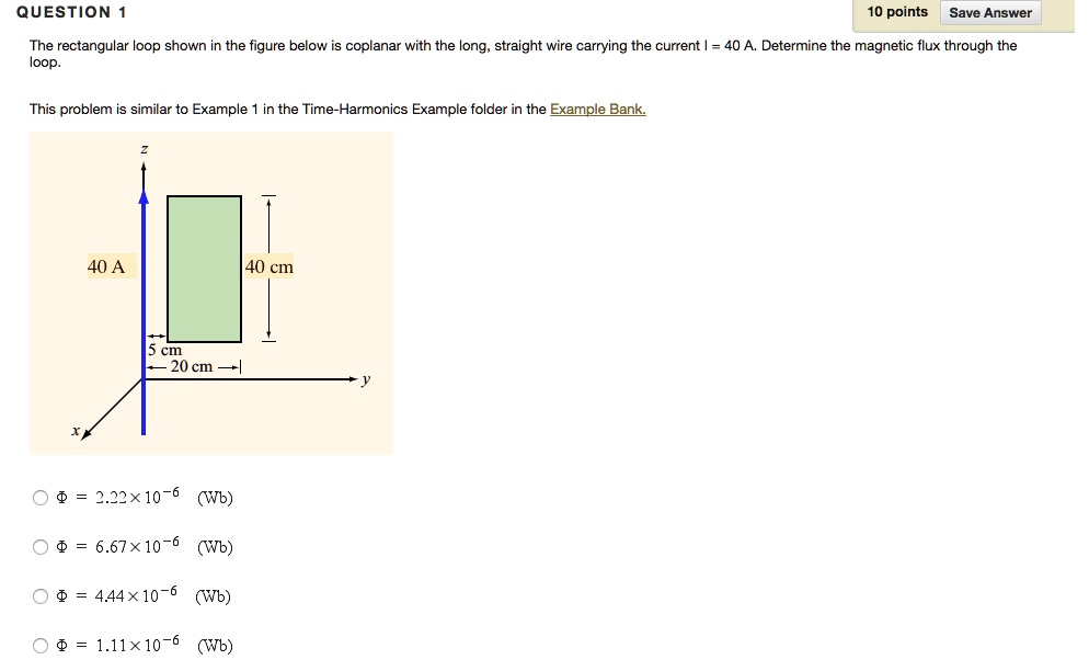 Question Points Save Answer The Rectangular Loop Shown In The