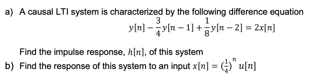 Solved A A Causal Lti System Is Characterized By The Following