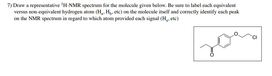 SOLVED Draw A Representative H NMR Spectrum For The Molecule Given