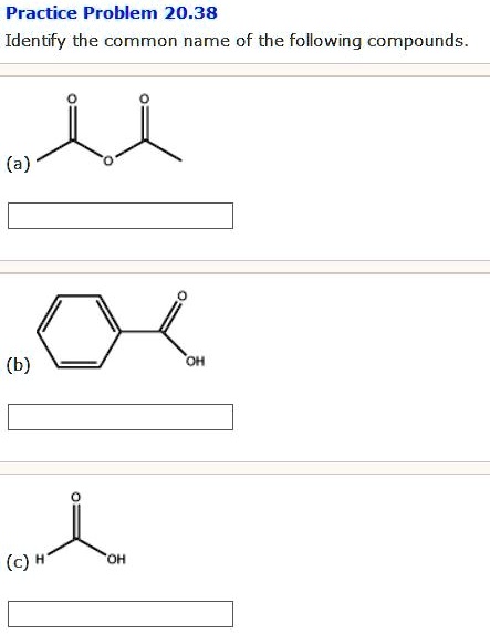 SOLVED Practice Problem 20 38 Identify The Common Name Of The