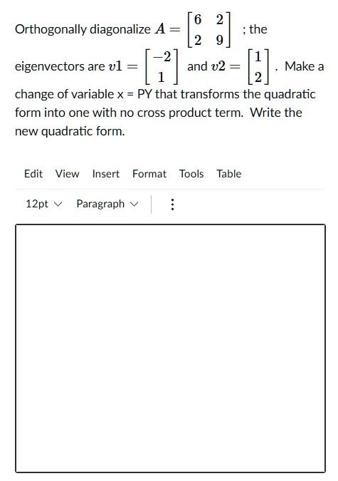 SOLVED Orthogonally Diagonalize A The 2 And V2 Eigenvectors Are Vl