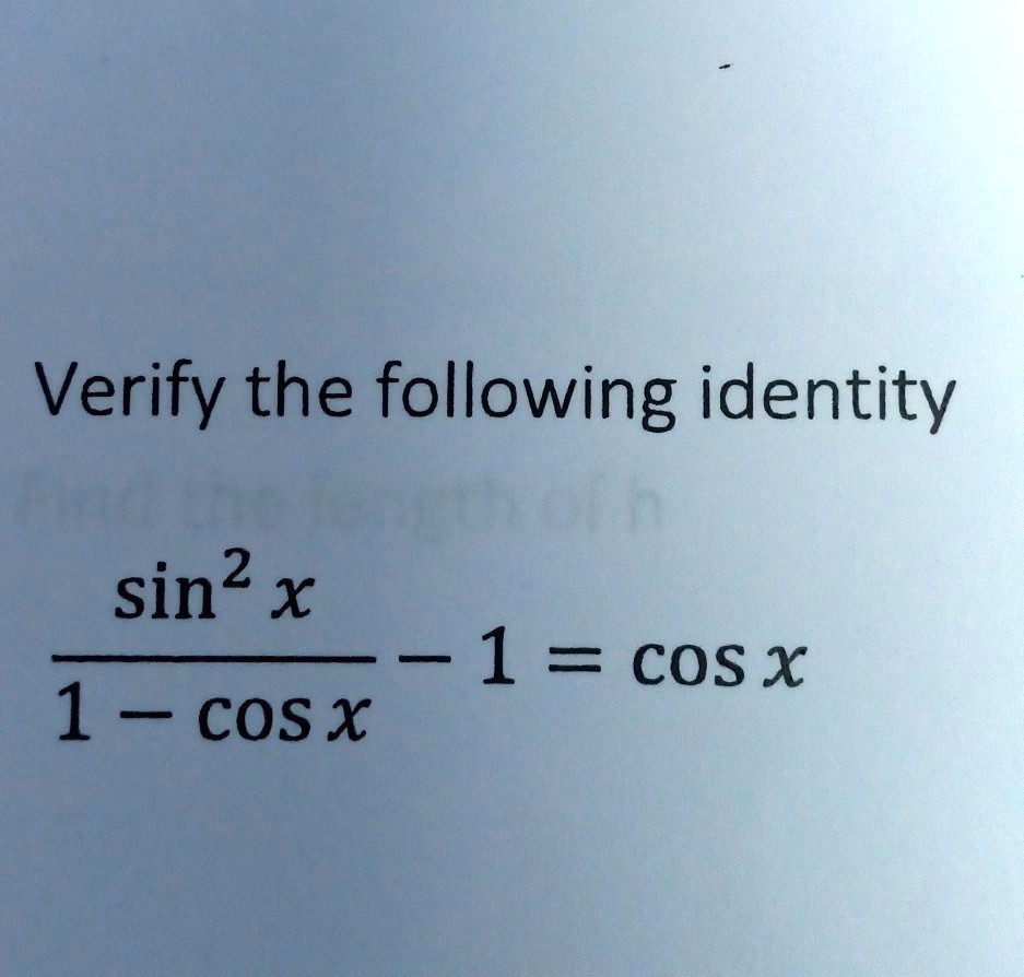 Solved Verify The Following Identity Sin X Cos X