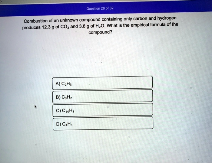 Question Ot Combustion Of An Unknown Compound Containing Only