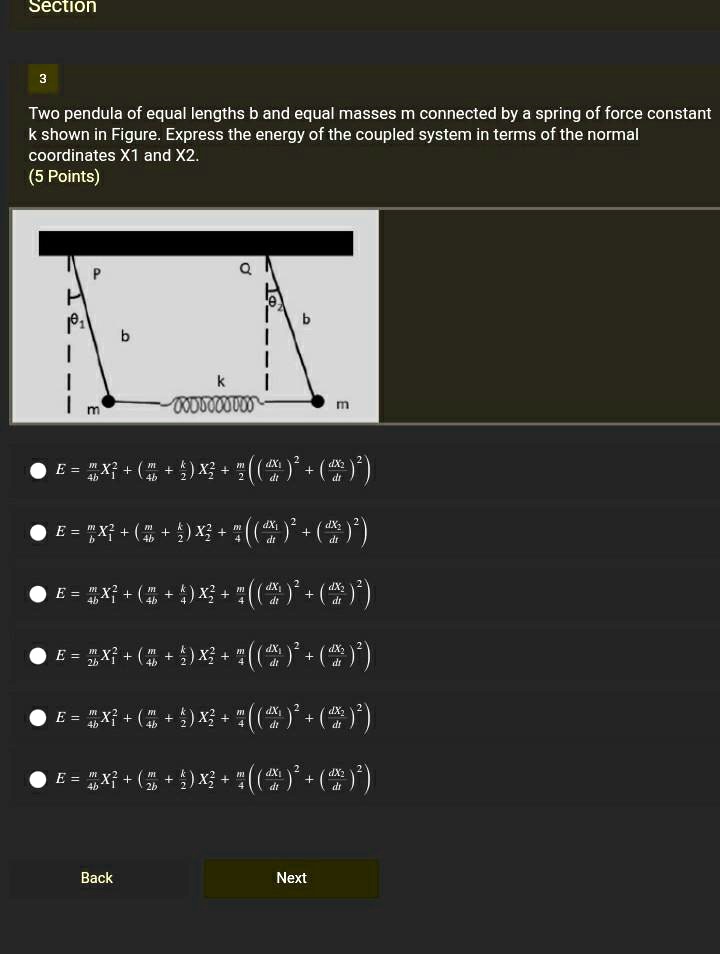 Solved Two Pendula Of Equal Lengths B And Equal Masses M Connected By