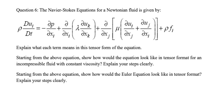 SOLVED The Navier Stokes Equations For A Newtonian Fluid Is Given By