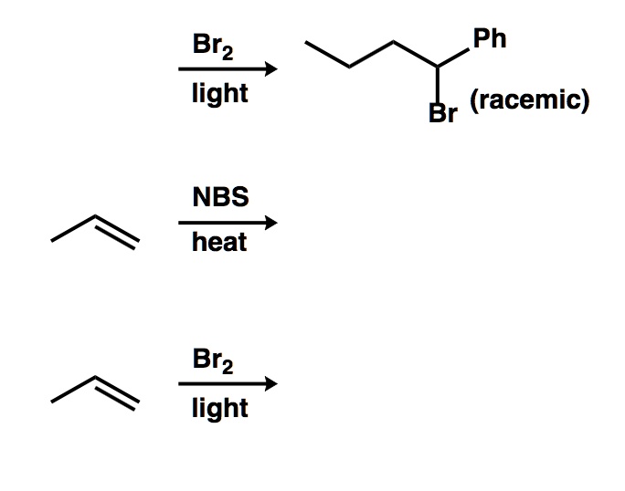 SOLVED Br2 Light Ph Racemic Br NBS Heat Br2 Light