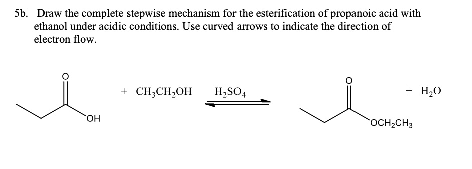 Solved Sb Draw The Complete Stepwise Mechanism For The Esterification