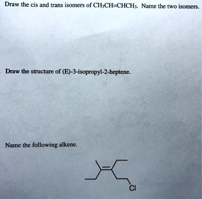 Draw The Cis And Trans Isomers Of CH CH CHCH Name SolvedLib