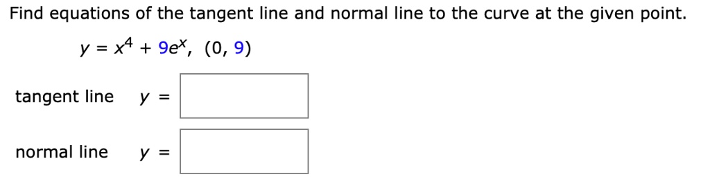 Solved Find Equations Of The Tangent Line And Normal Line To The Curve