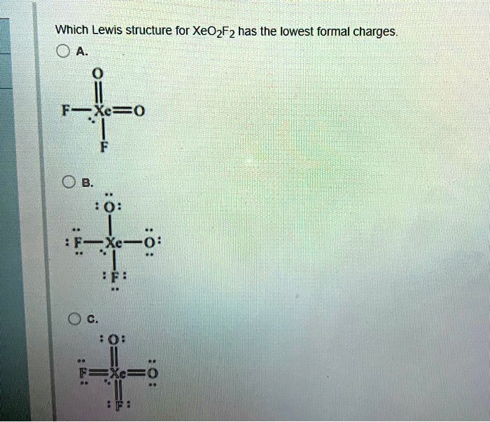 Solved Which Lewis Structure For Xeozfz Has The Lowest Formal Charges