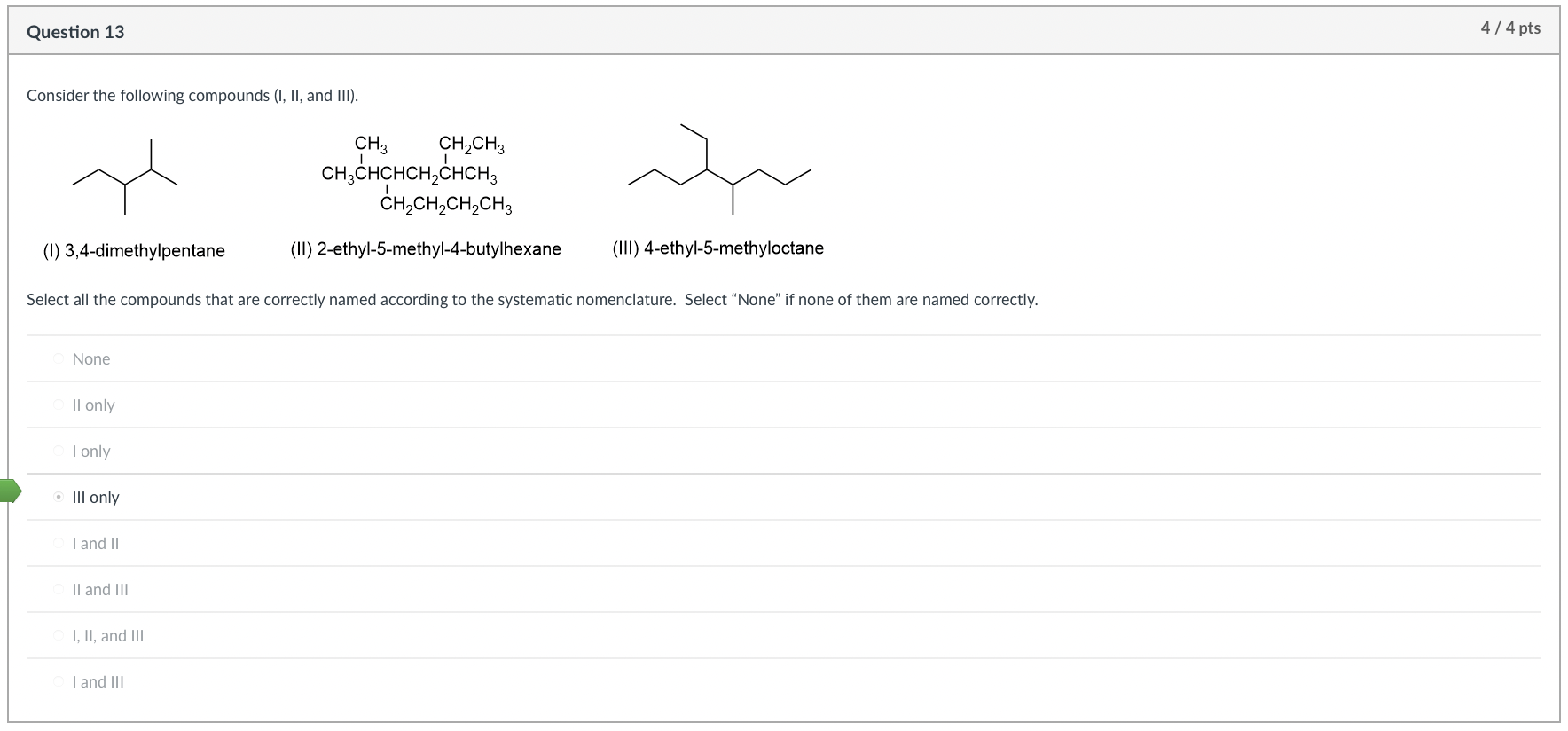 SOLVED Question 13 4 4 Pts Consider The Following Compounds I II