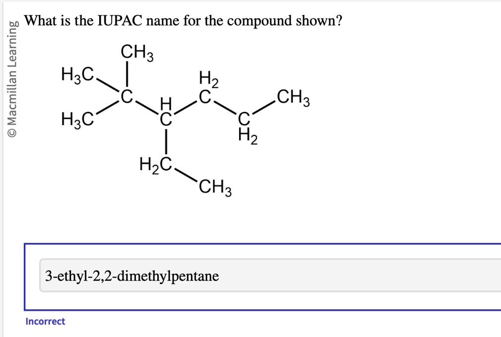 SOLVED What Is The IUPAC Name For The Compound Shown CH3 Macmillan