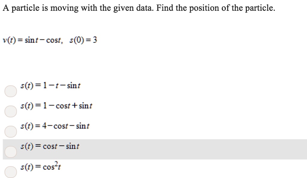 SOLVED A Particle Is Moving With The Given Data Find The Position Of