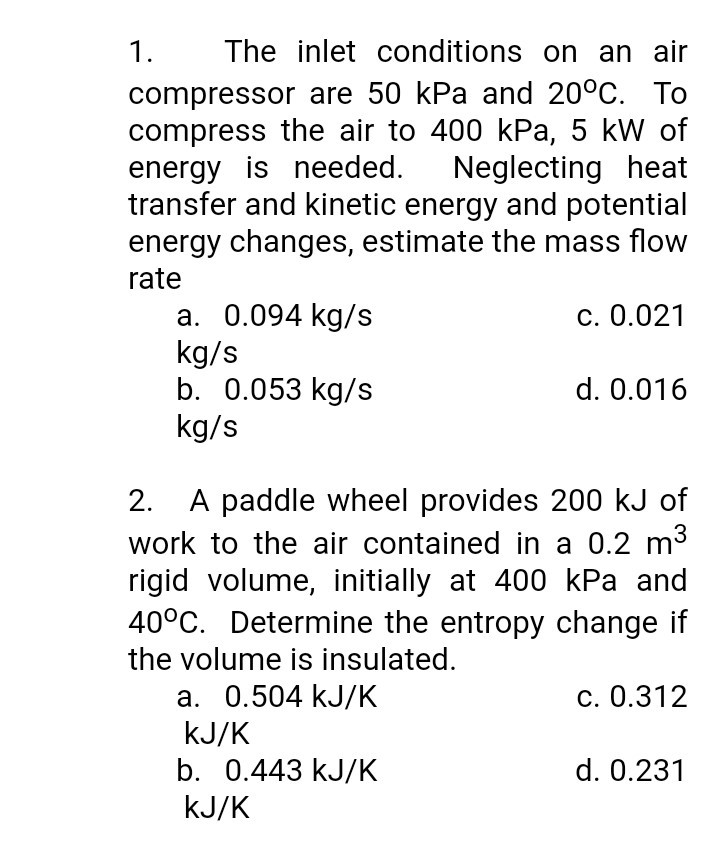 Solved The Inlet Conditions On An Air Compressor Are Kpa And