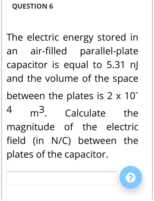 Solved Question The Electric Energy Stored In An Air Filled Parallel