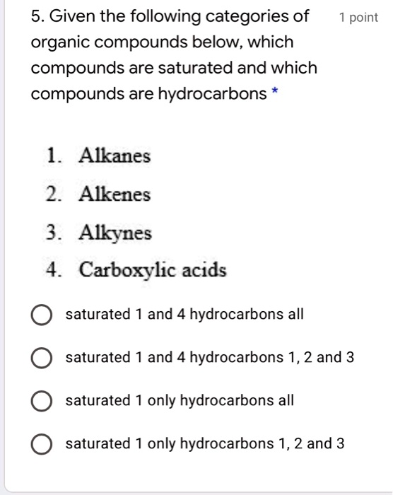 Solved Given The Following Categories Of Organic Compounds Below