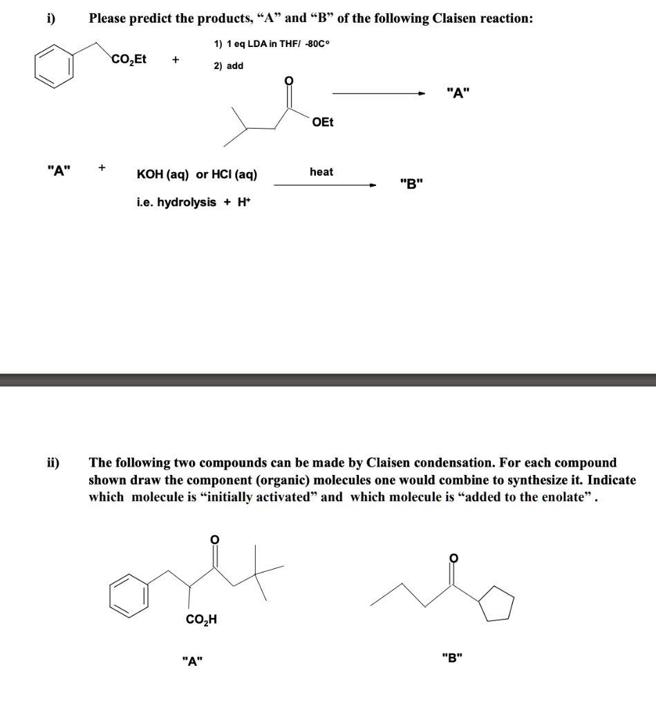 SOLVED Please Predict The Products And B Of The Following Claisen