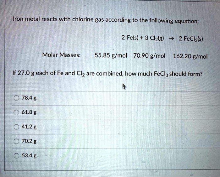 SOLVED Iron Metal Reacts With Chlorine Gas According To The Following