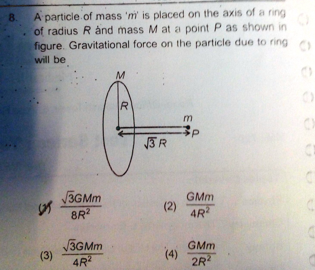 8 A Particle Of Mass M Is Placed On The Axis Of A Ring Of Radius R