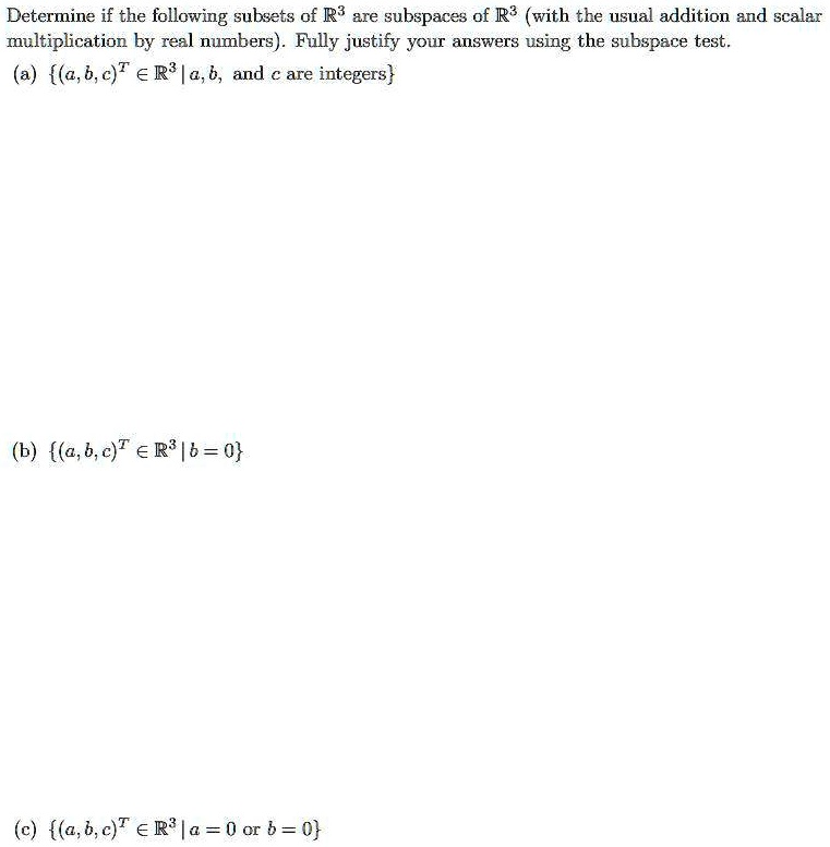 SOLVED Determine If The Following Subsets Of R3 Are Subspaces Of R