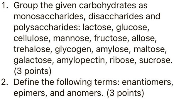 SOLVED 1 Group The Given Carbohydrates As Monosaccharides