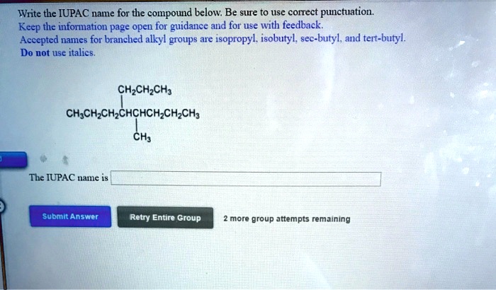 Solved Write The Iupac Name For The Compound Below Be Sure To Use