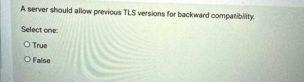 A Server Should Allow Previous Tls Versions For Backward Compatibility