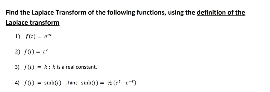 Solved Find The Laplace Transform Of The Following Functions Using