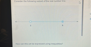 SOLVED Consider The Following Subset Of The Real Number Line 4 2 5