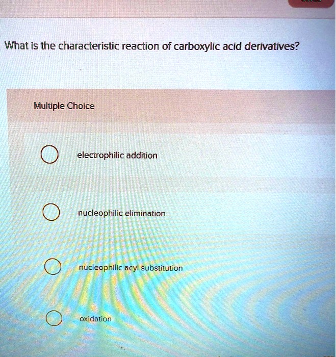 What Is The Characteristic Reaction Of Carboxylic Acid Derivatives