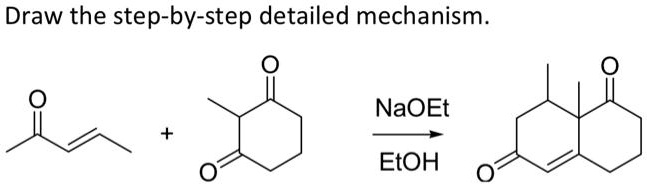 SOLVED Draw The Step By Step Detailed Mechanism NaOEt EtOH