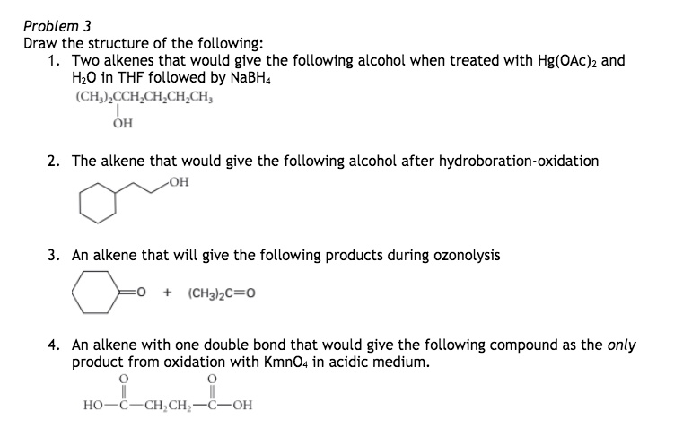 SOLVED Problem 3 Draw The Structure Of The Following Two Alkenes That